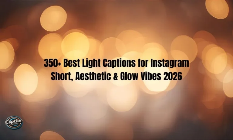 Best Light Captions Instagram glowing aesthetic